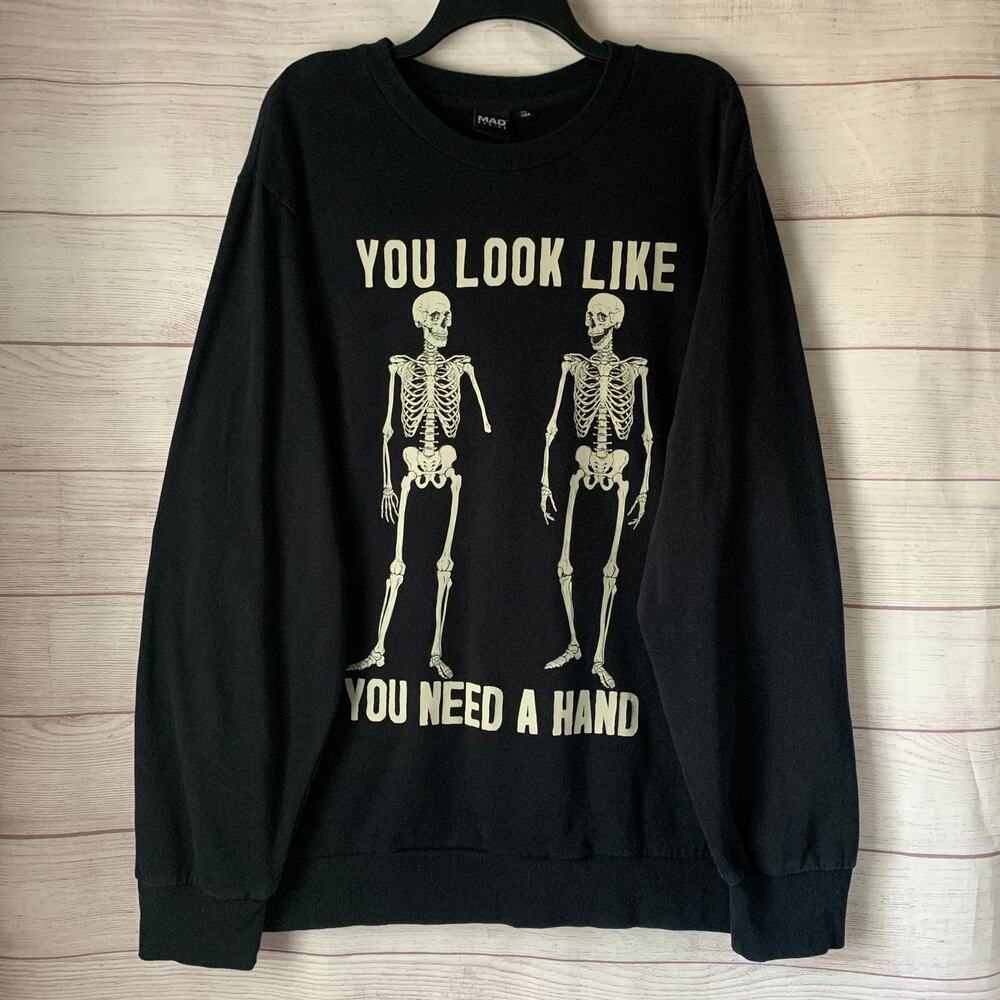Mad Engine Men's Black Skeleton Sweatshirt YOU LOOK LIKE YOU NEED A HAND 2XL